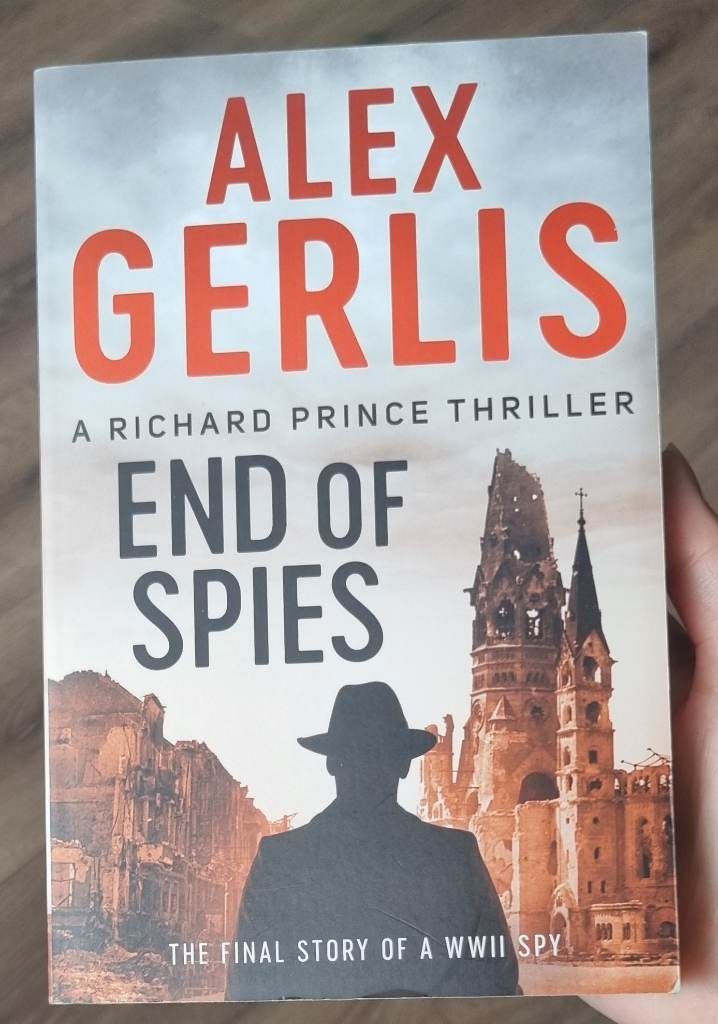 End of Spies: 4 (The Richard Prince Thrillers)" by Alex Gerlis