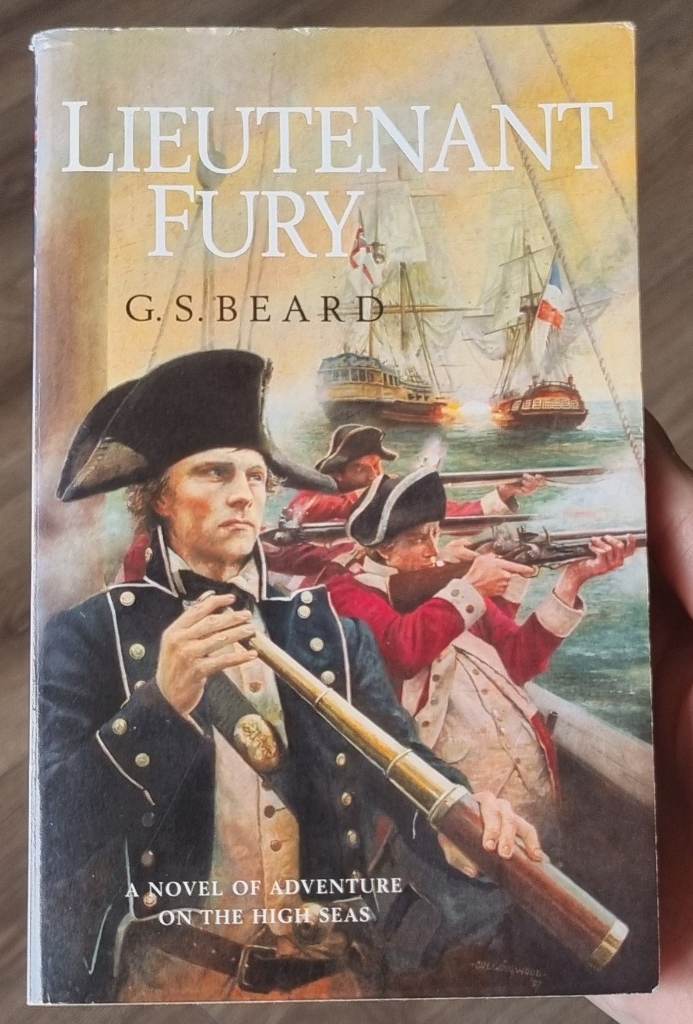 Lieutenant Fury - A Novel of Adventure on the High Seas by G. S. Beard