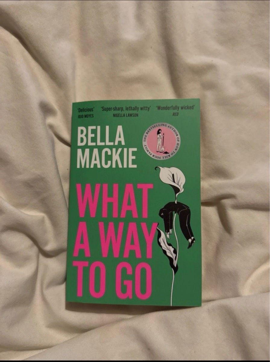 Bella Mackie - What A Way To Go (Paperback)