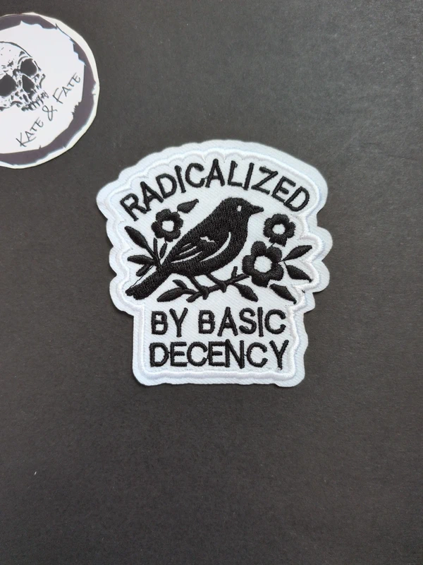 Embroidered Patch "Radicalized By Basic Decency"