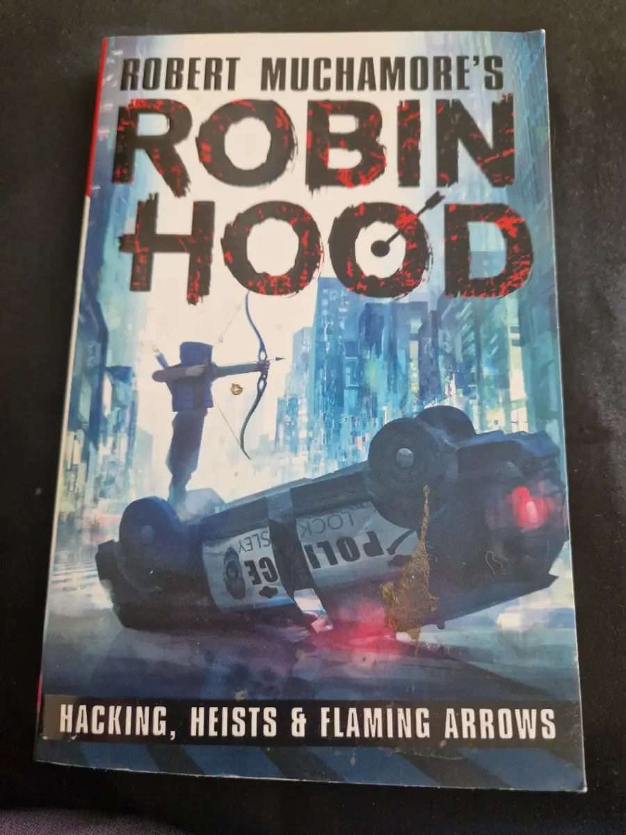 Robert Muchamore’s Robin Hood – Hacking, Heists & Flaming Arrows