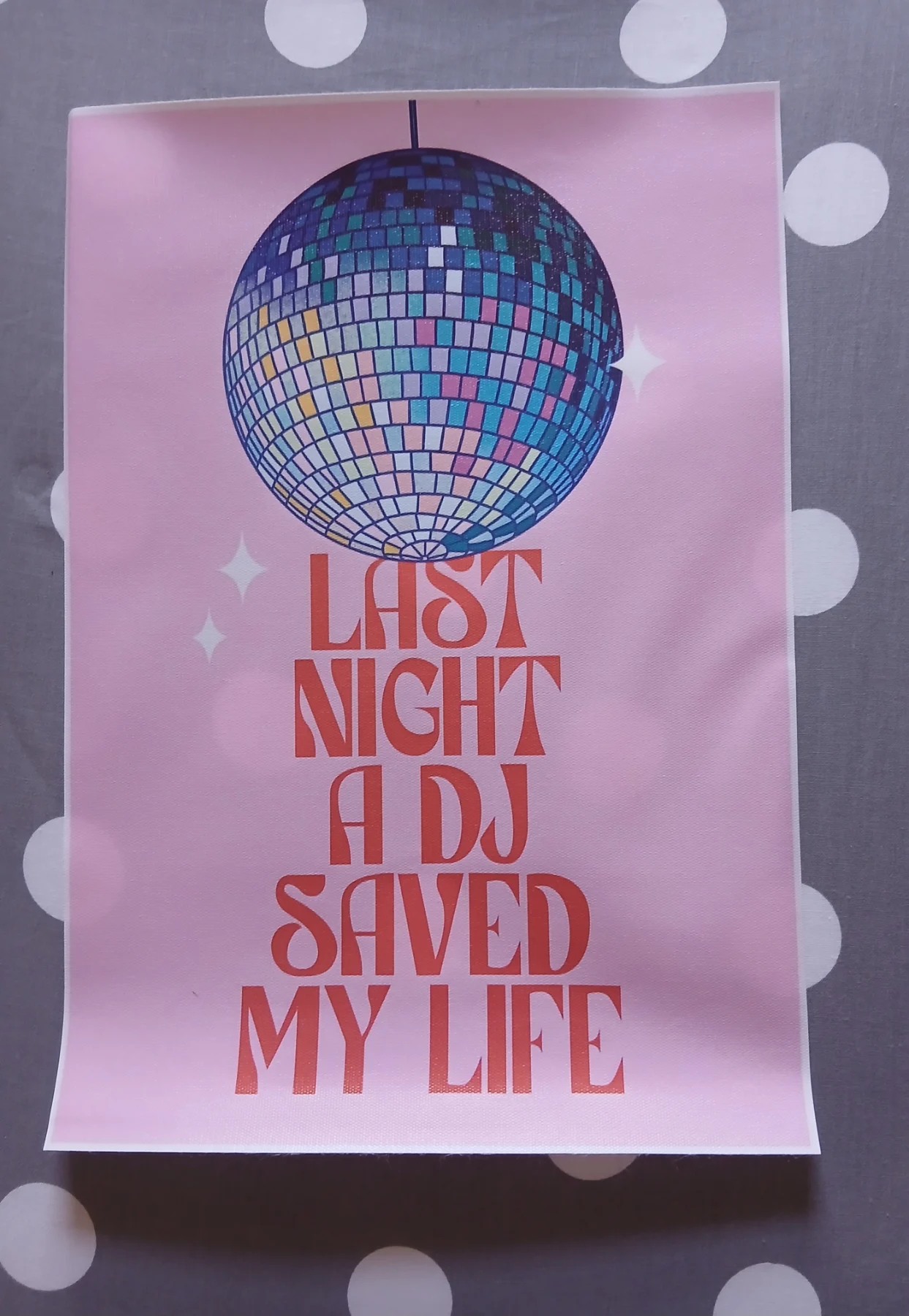 New 'Last night a DJ saved my life' print on canvas