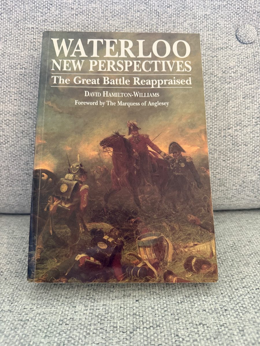 Waterloo New Perspectives: The Great Battle Reappraised – David Hamilton-Williams Paperback