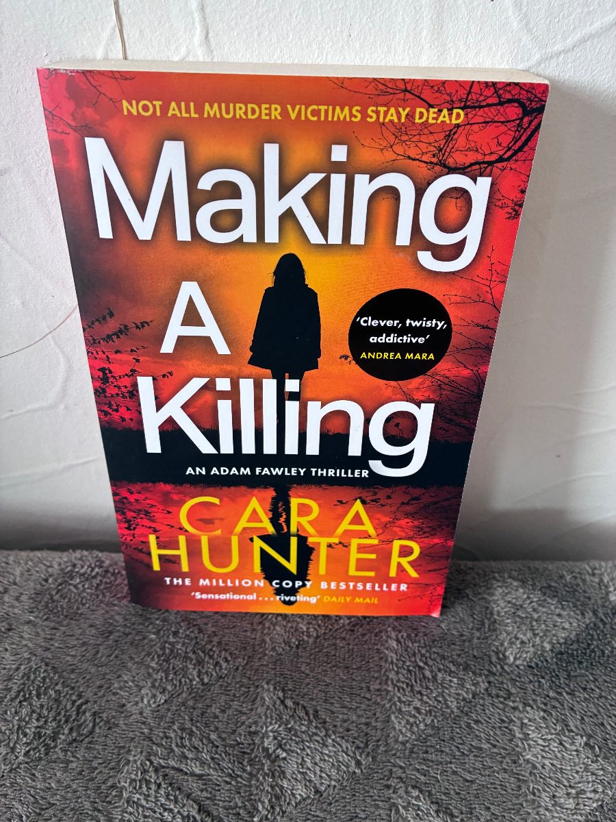 Making a Killing by Cara Hunter (2025) Paperback – DI Adam Fawley Book 7 Thriller