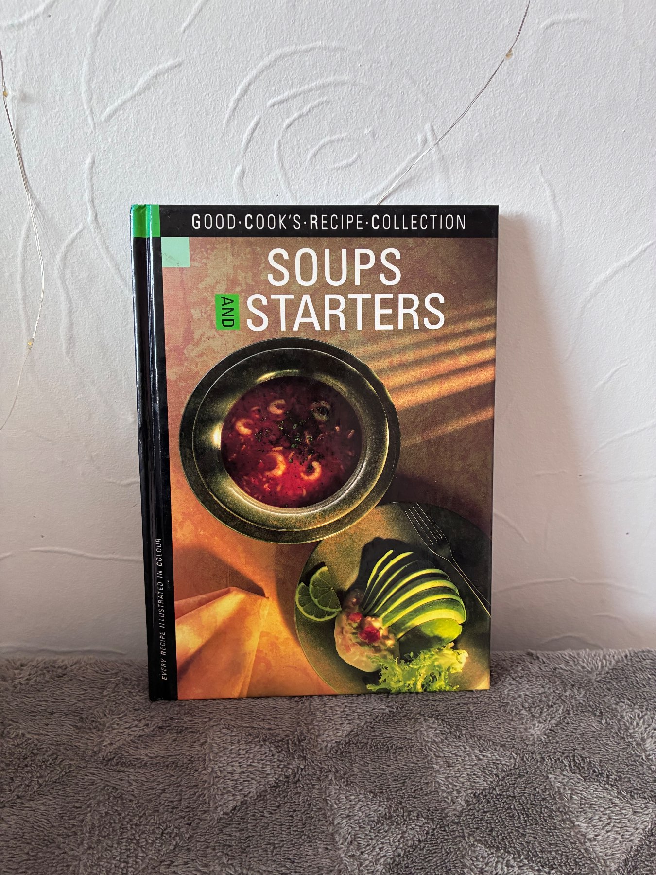 Vintage Good Cook's Recipe Collection: Soups and Starters Hardback Cookbook (1989)