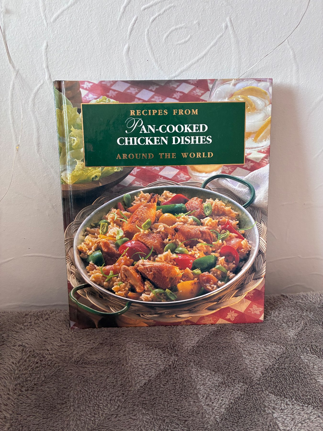 Vintage Pan-Cooked Chicken Dishes Recipes From Around The World Hardback 1998