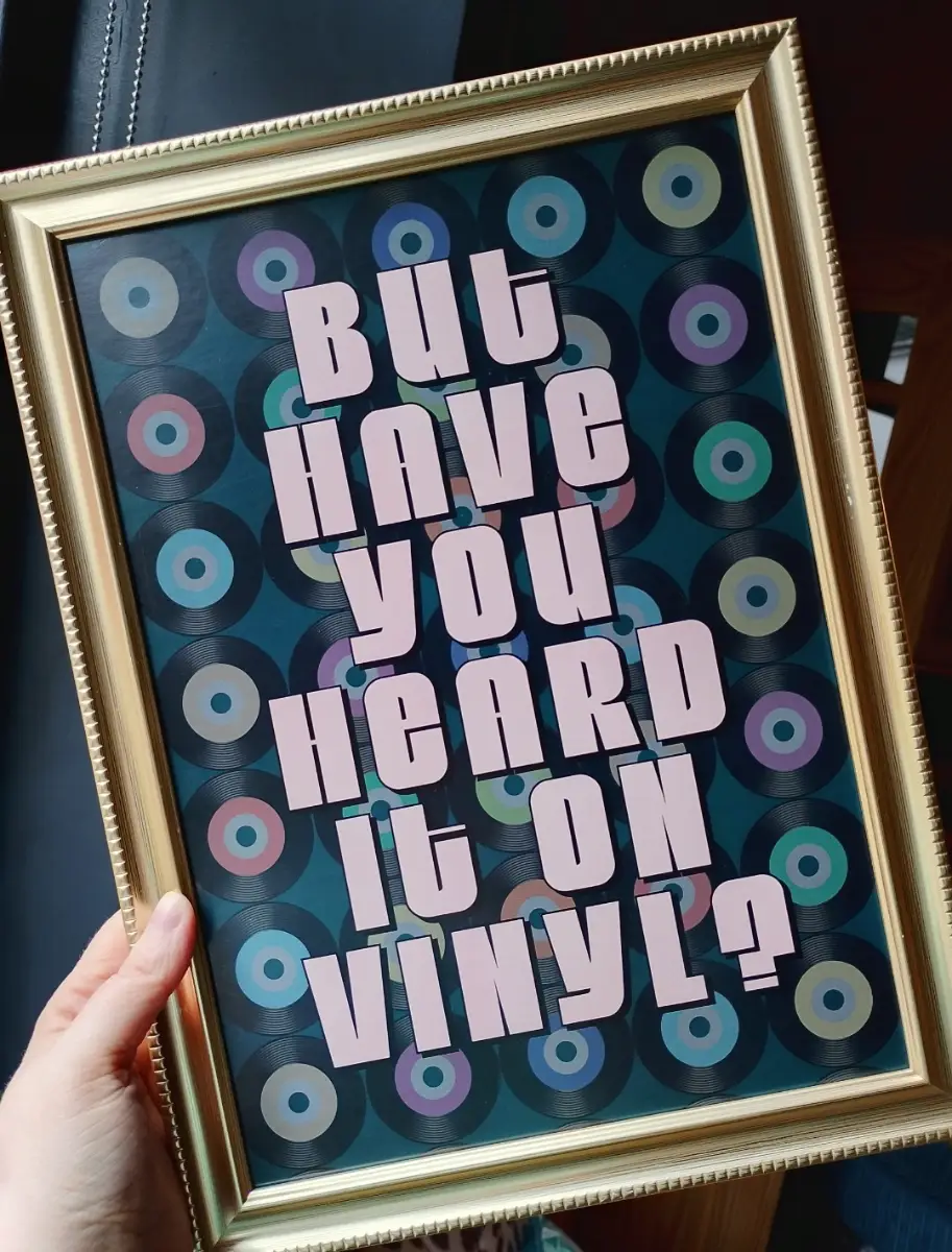 A4 But Have You Heard It On Vinyl print - UNFRAMED - teal record player collector retro