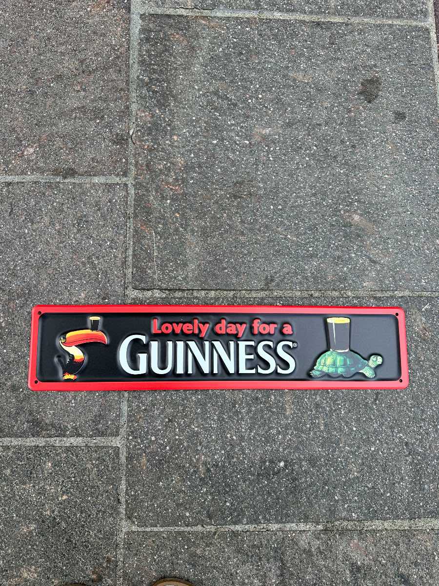 Lovely day for a Guinness metal Sign
