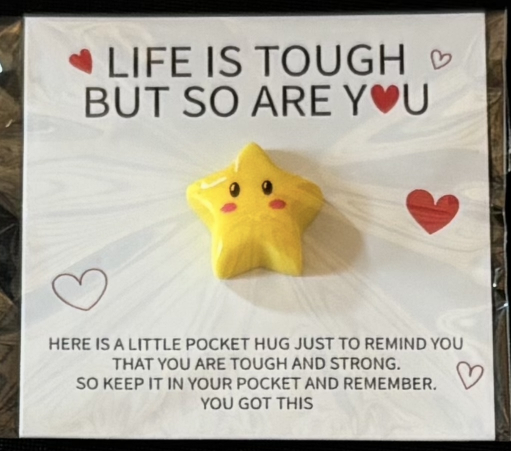 ‘Life is tough but so are you’ Star Pocket Hug - Brand New & Sealed!!
