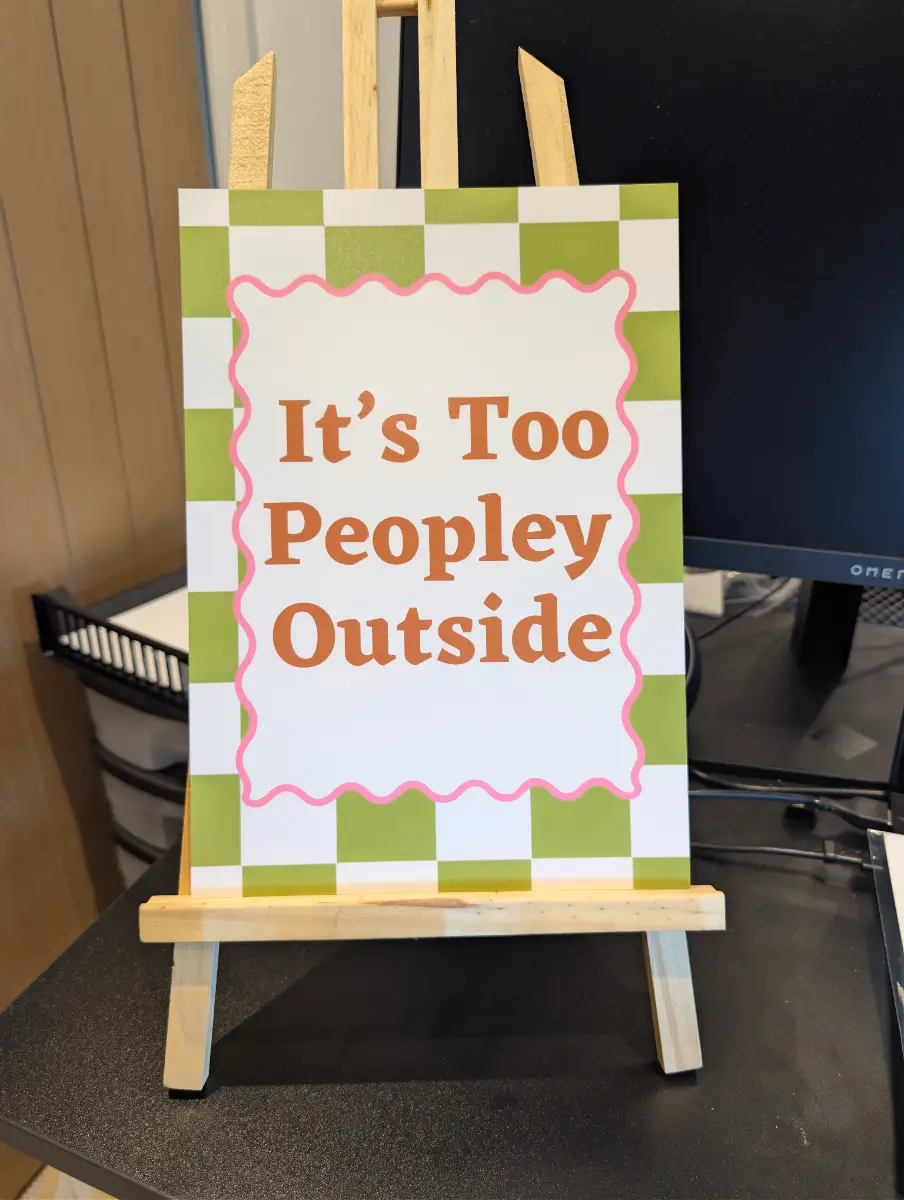 It's Too Peopley Outside Funny A4 Wall Print | Introvert Decor