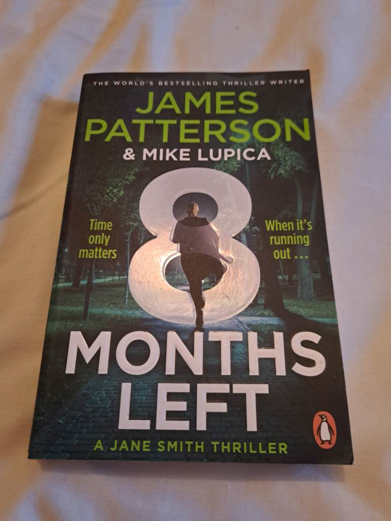 James Patterson - 8 Months Left