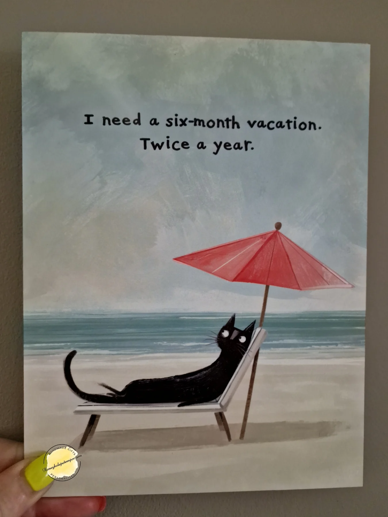Funny Black Cat Holiday Sign – “I Need a Six-Month Vacation Twice a Year” Beach Cat Decor
