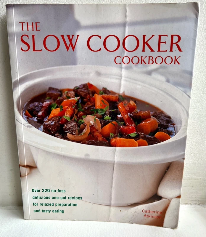 The Slow Cooker Cookbook by Catherine Atkinson | 220+ Recipes