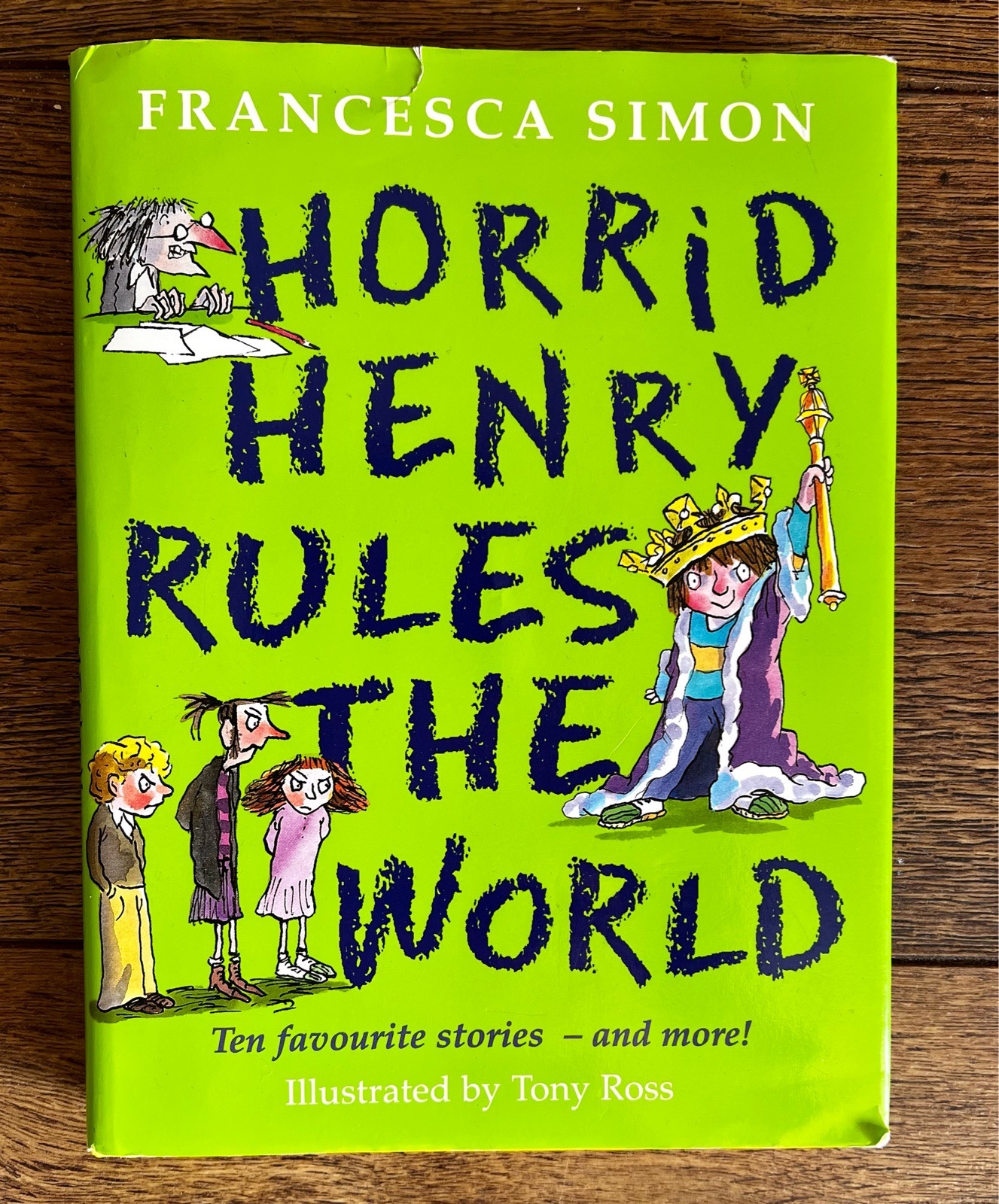 Horrid Henry Rules the World Hardback – Francesca Simon Tony Ross