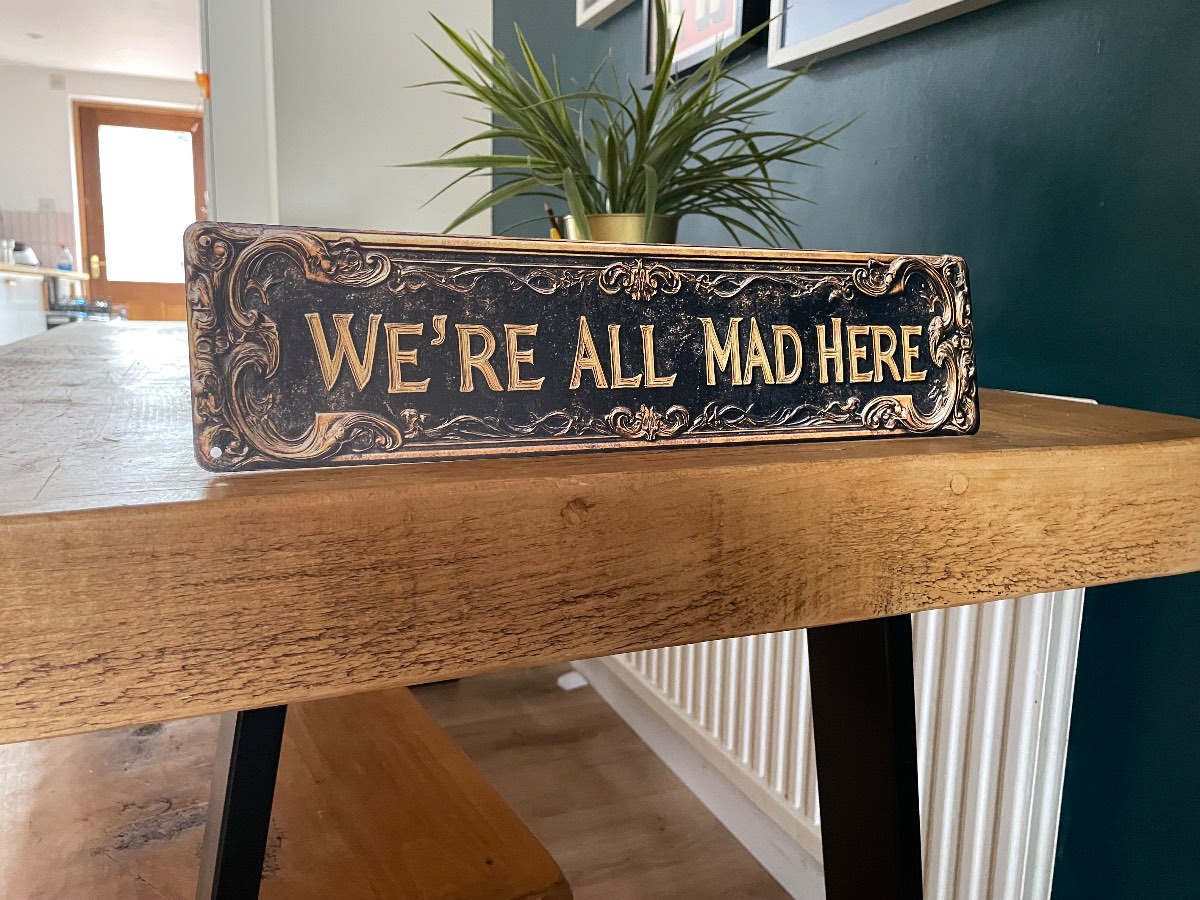 We're All Mad Here Large Metal Wall Art, Quirky
