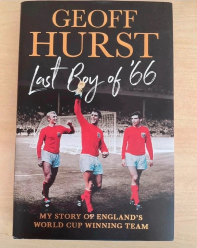 Geoff Hurst autobiography "last boy of '66" World Cup