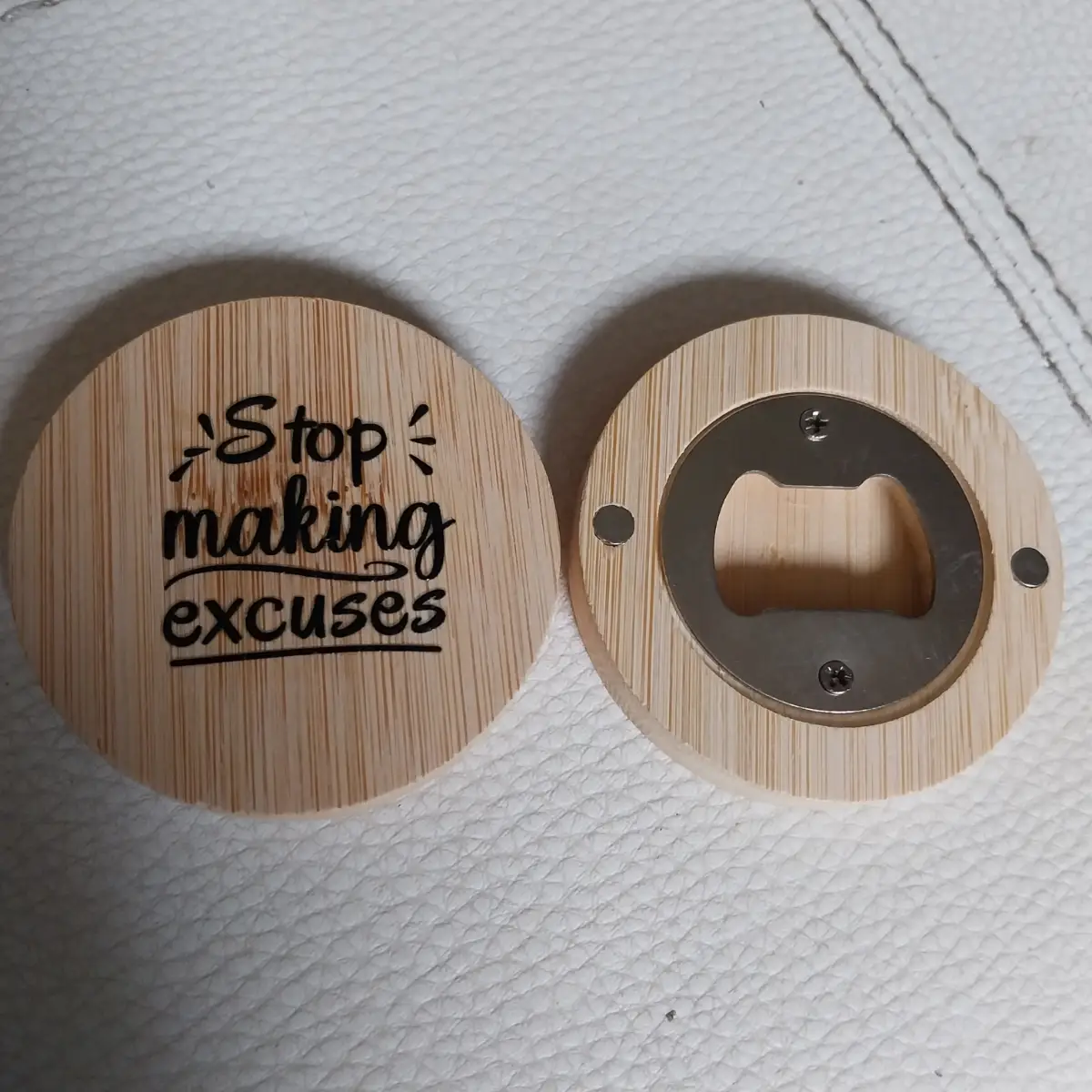 Bottle opener wooden " stop making excuses "