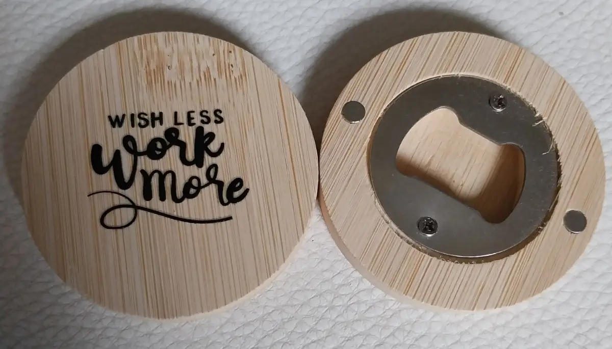 Magnectic bottle opener whine less work more saying