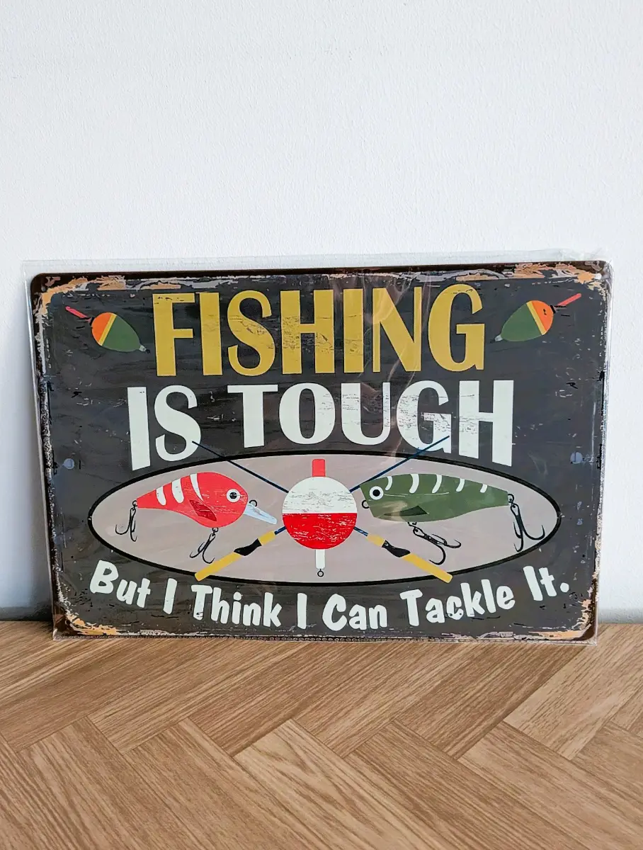 Fishing is Tough Metal Sign | Funny Novelty Hobby Wall Art Print Poster