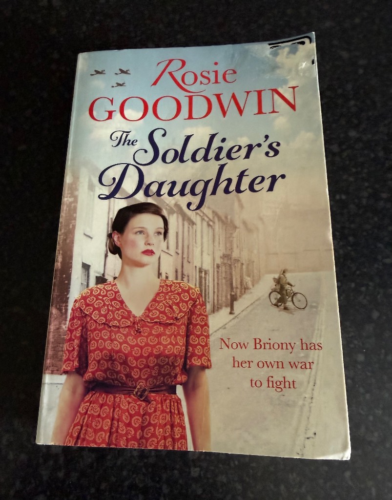 Rosie Goodwin - The Soldier’s Daughter
