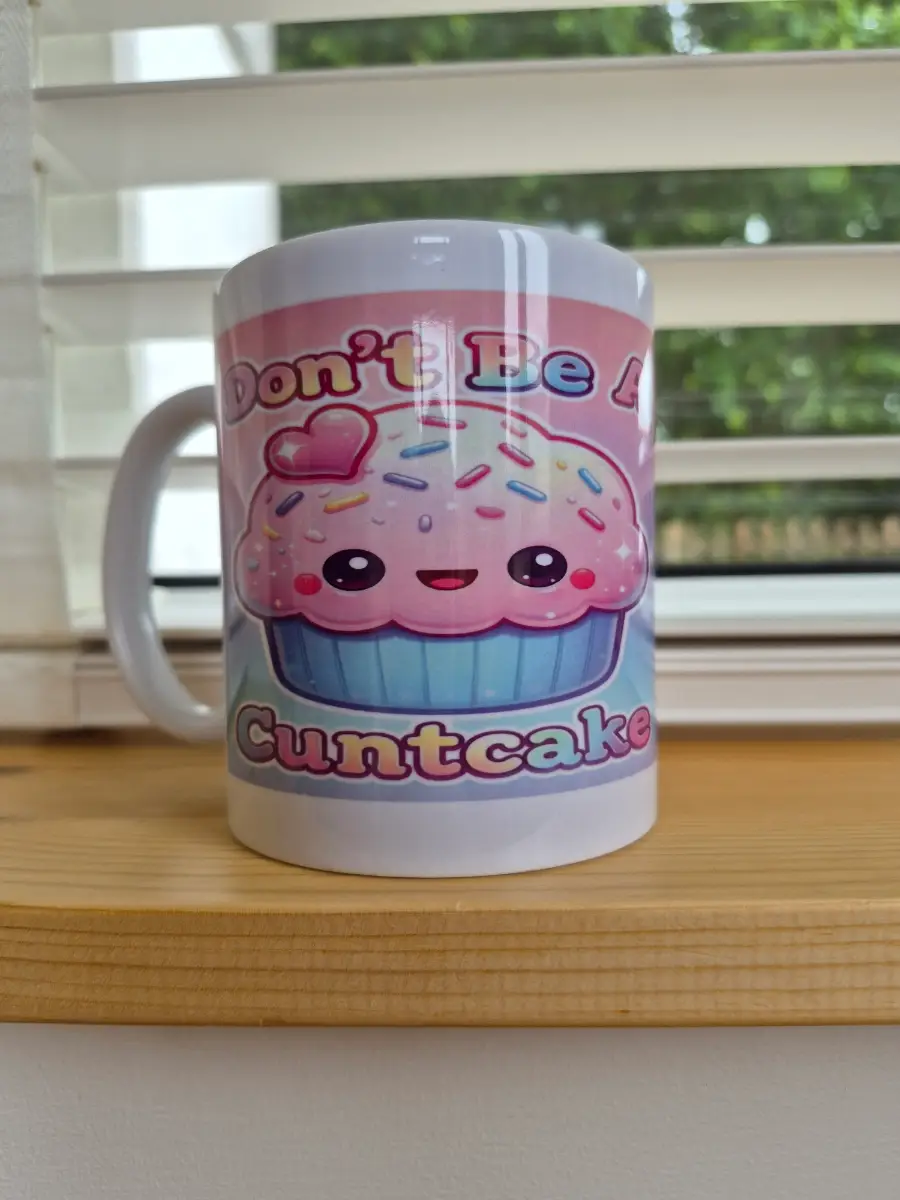 Dont be a c*nt cake mug