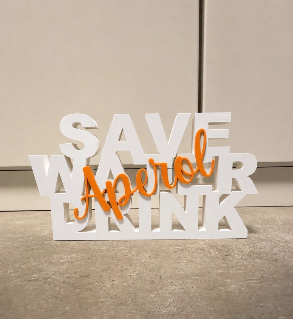 3D Printed Decorative Bar Sign – “Save Water Drink Aperol”